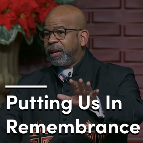 Putting Us In Remembrance