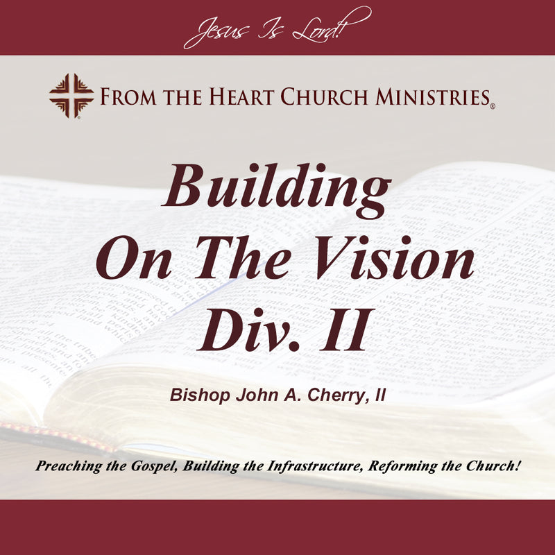 Building On The Vision Division II