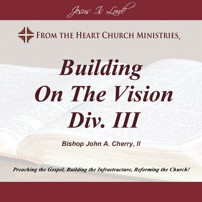 Building On The Vision Division III