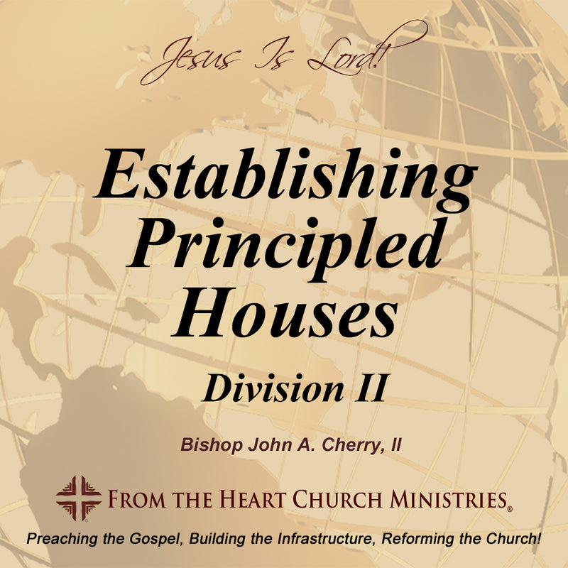 Establishing Principled Houses Div. II