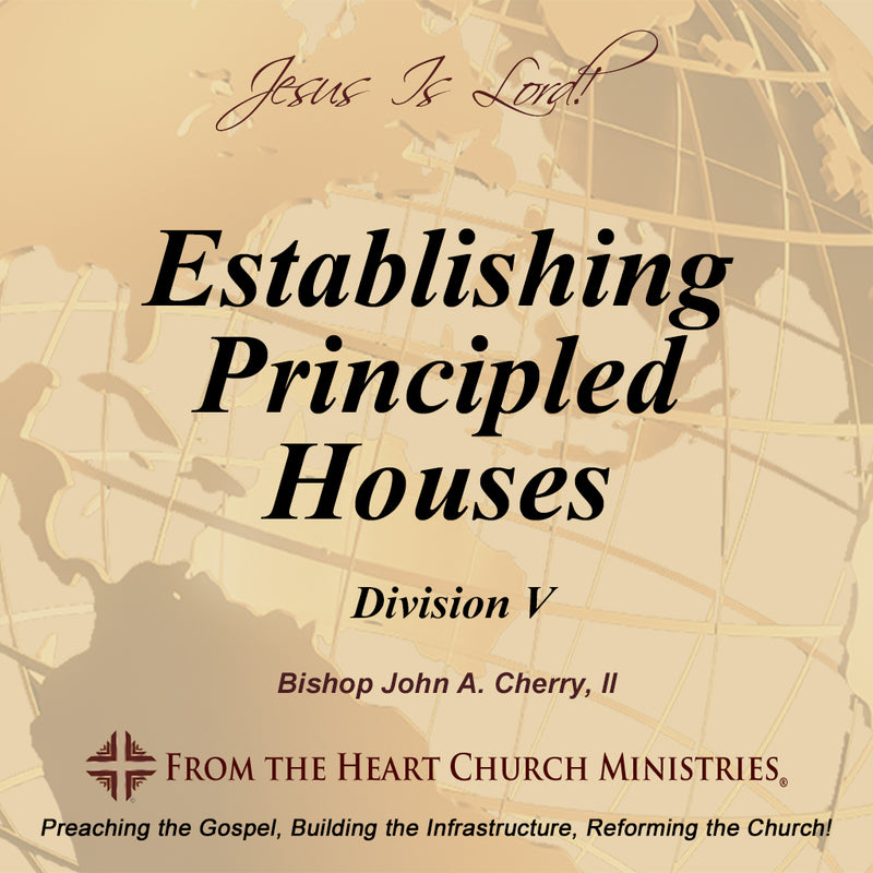 Establishing Principled Houses Div. V