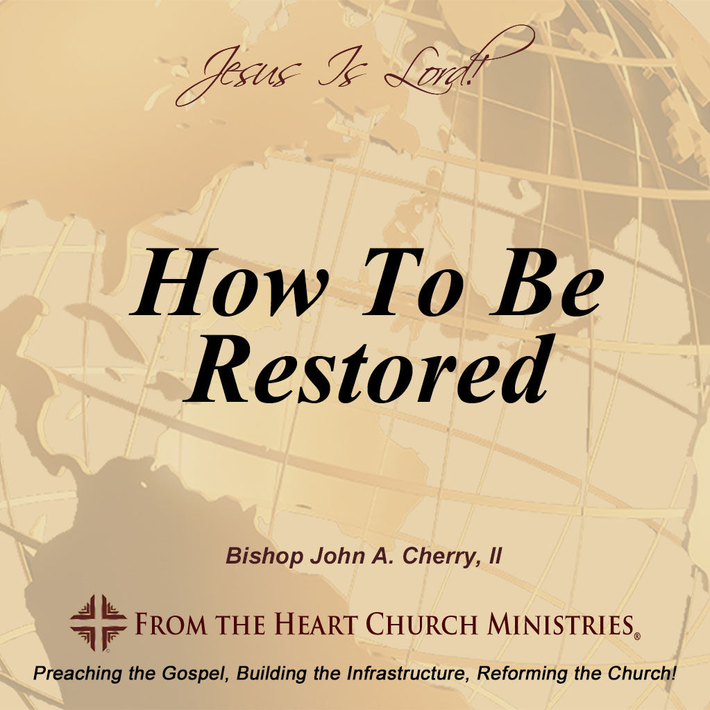 How To Be Restored