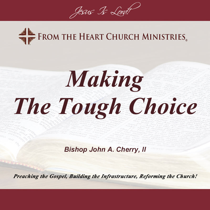 Making The Tough Choice