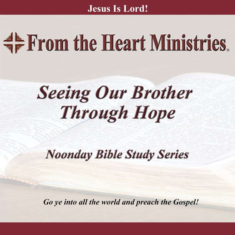 Seeing Our Brother Through Hope