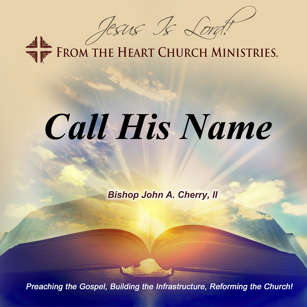 Call His Name