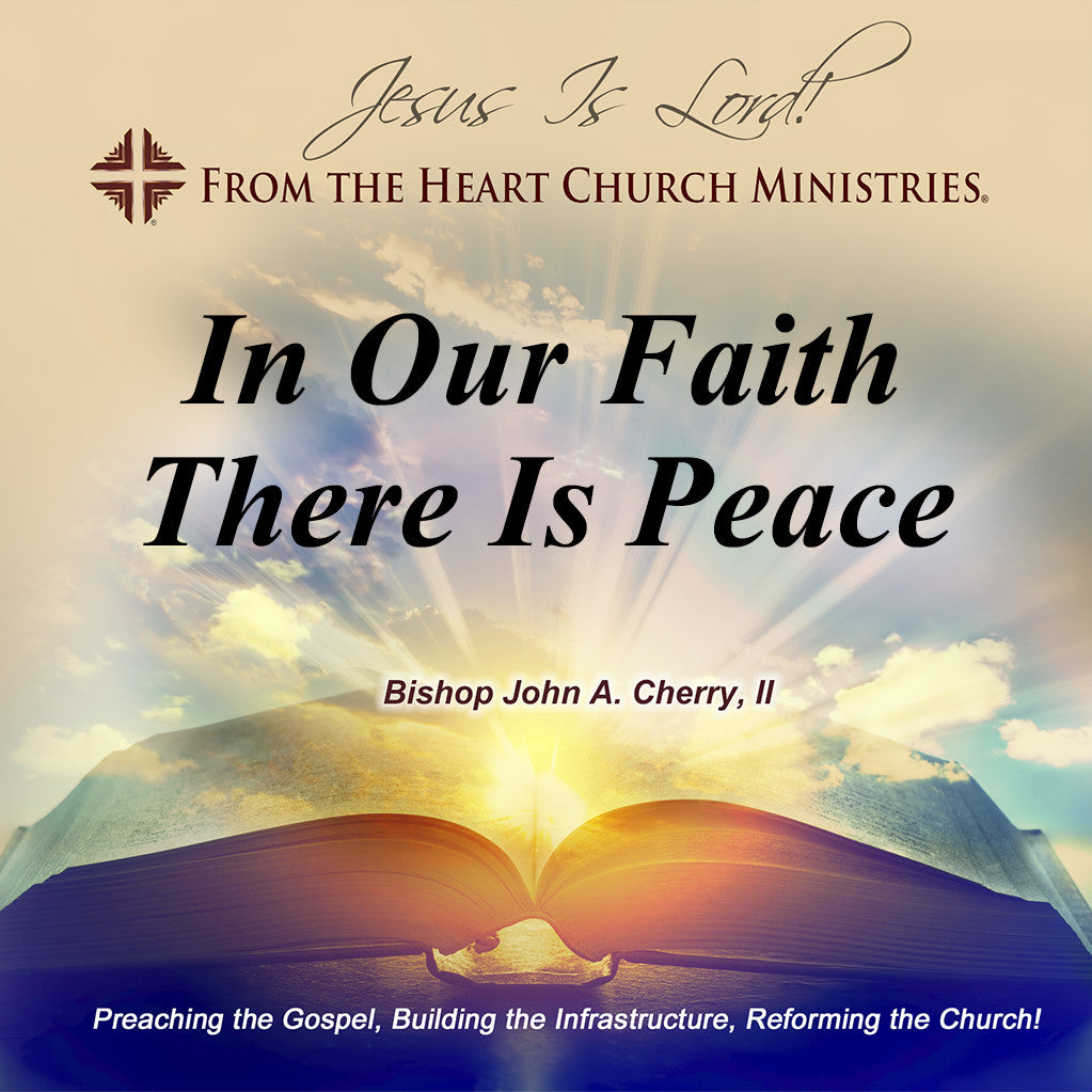 In Our Faith There Is Peace