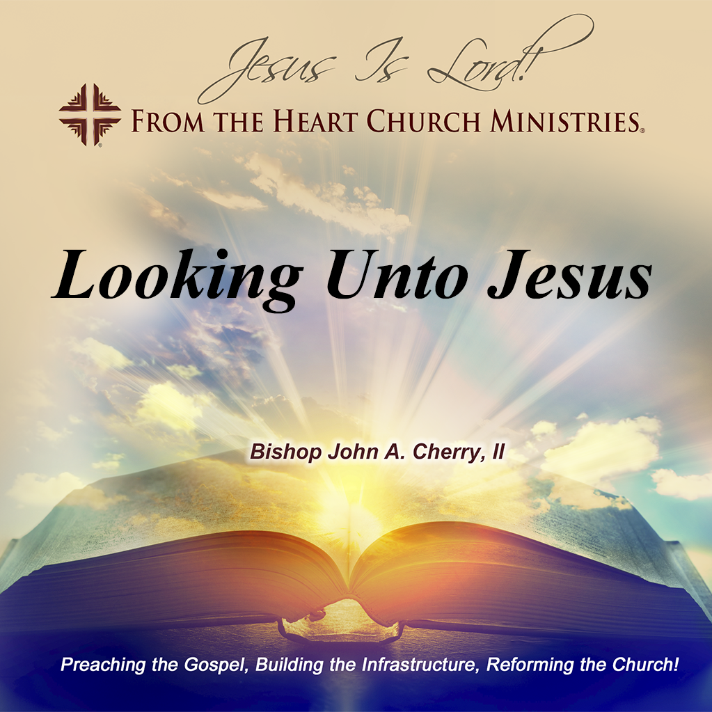 Looking Unto Jesus