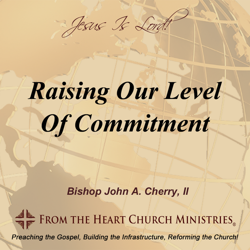 Raising Our Level Of Commitment