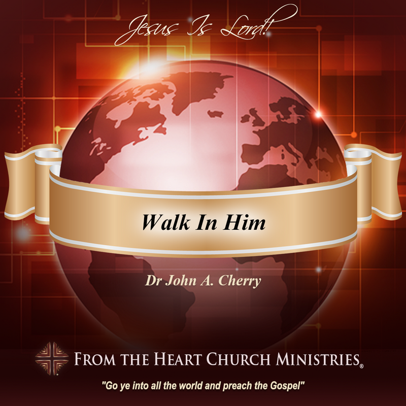 Walk In Him