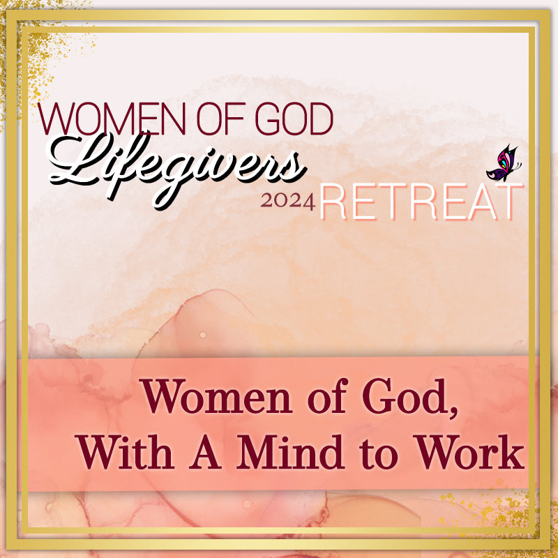 2024 Women of God Lifegivers Retreat