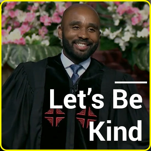 Let’s Be Kind Pt.  2