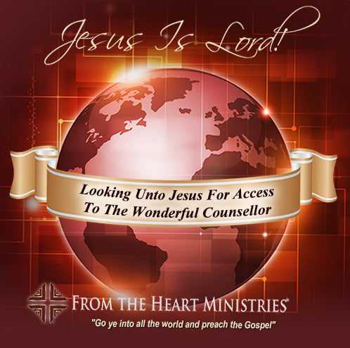 Looking Unto Jesus For Access To the Wonderful Counselor