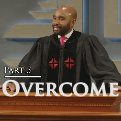 Overcome Pt. 5