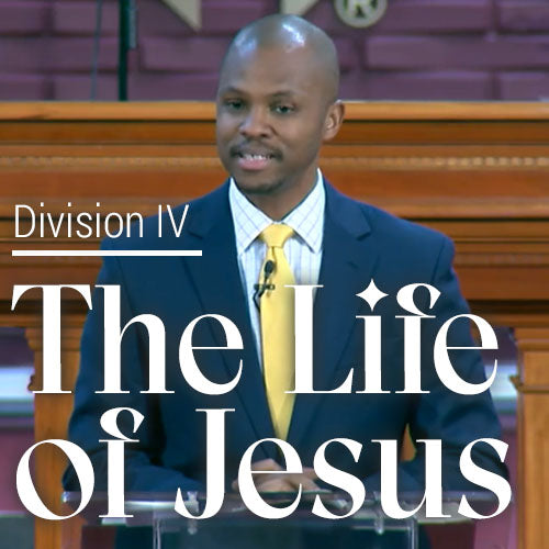The Life Of Jesus Div. IV Pt. 2