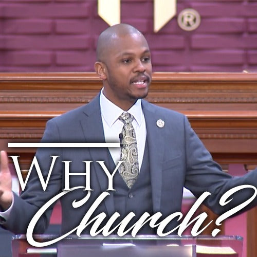 Why Church? Pt. 2