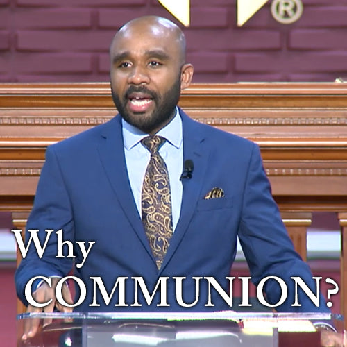 Why Communion? (Series)