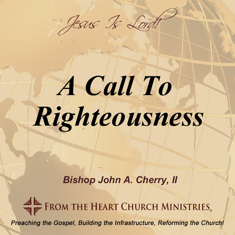 A Call To Righteousness