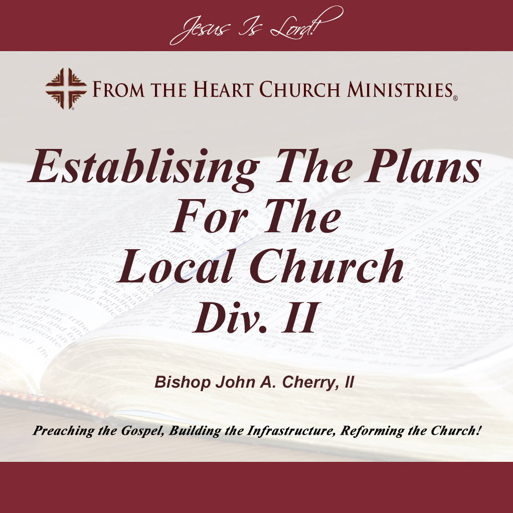 Establishing The Plans For The Local Church Div. II