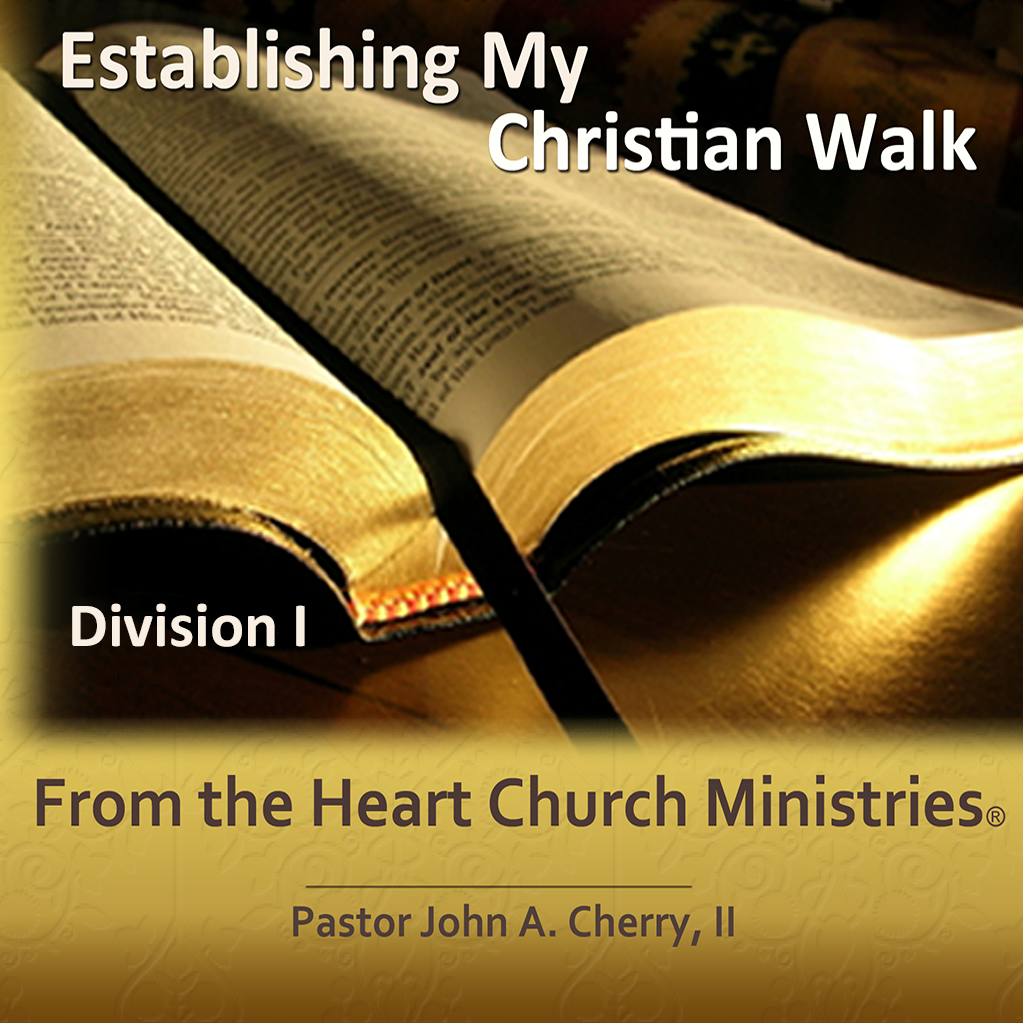 Establishing My Christian Walk Div. I