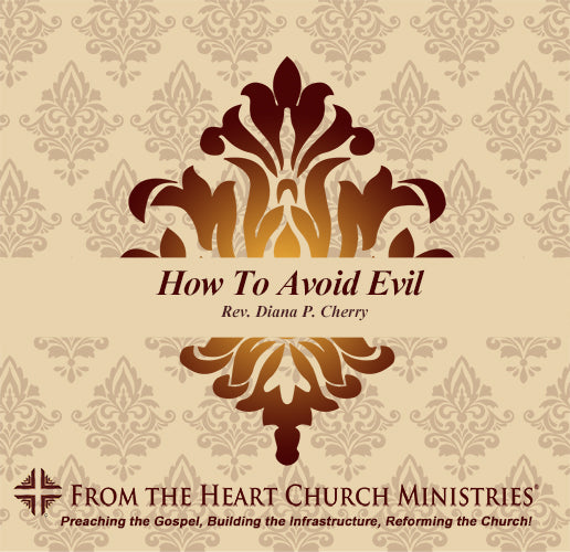 How To Avoid Evil