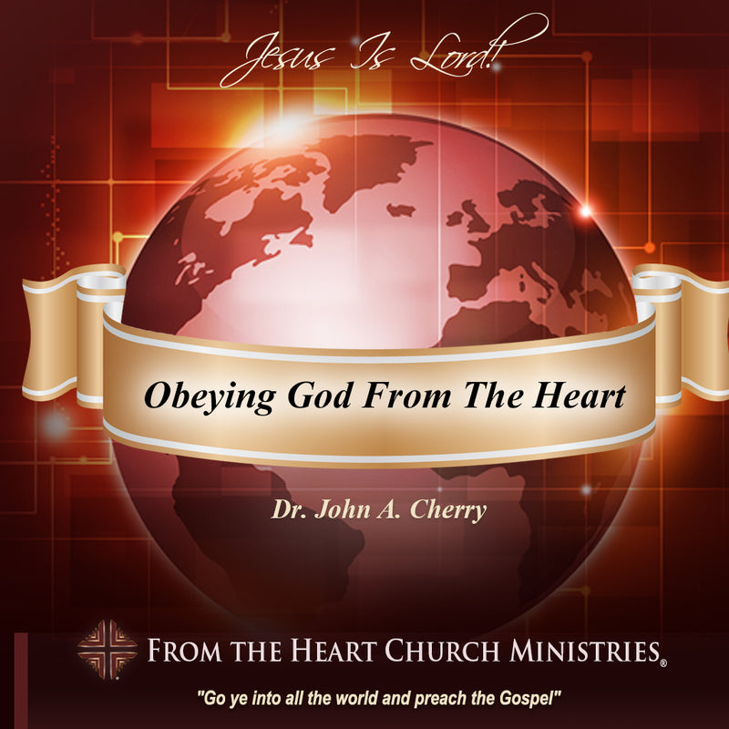 Obeying God From The Heart