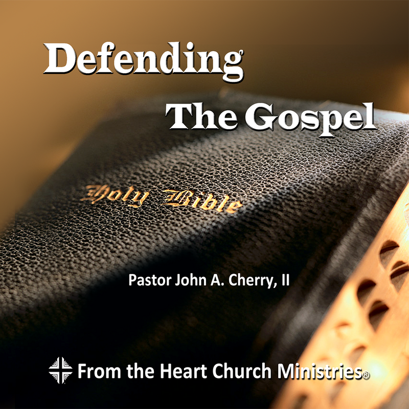 Defending The Gospel