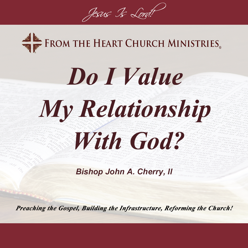 Do I Value My Relationship With God?