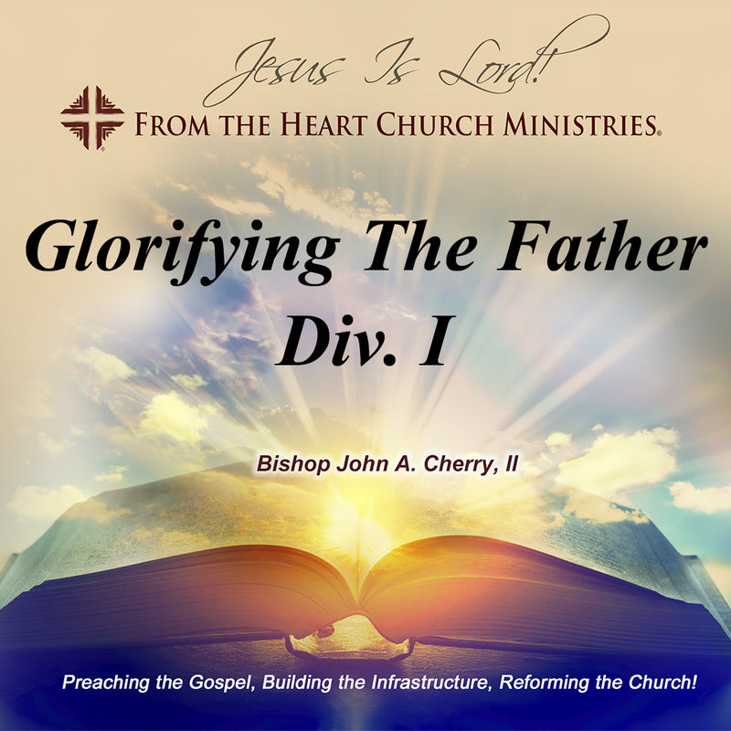 Glorifying The Father Div. I