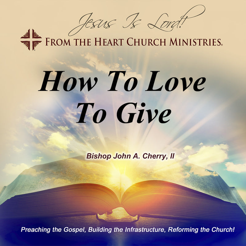 How To Love To Give