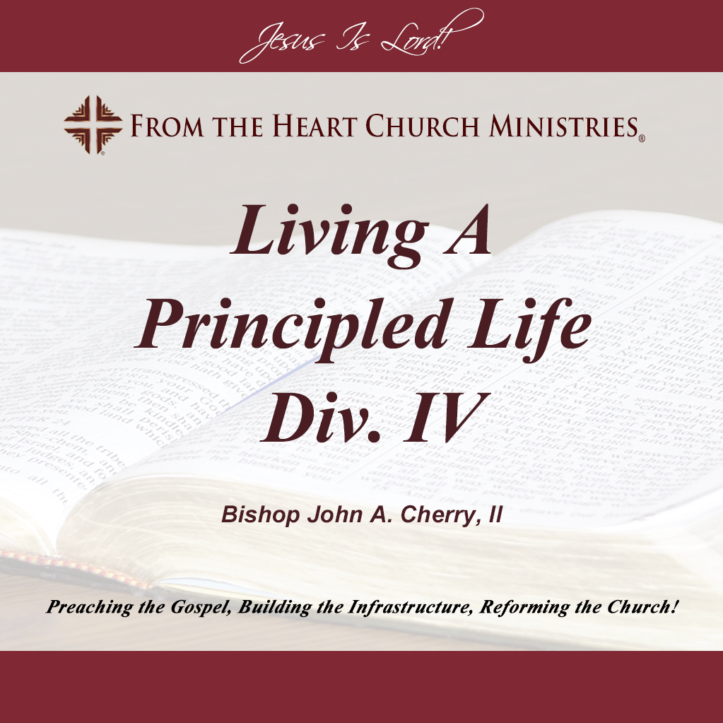 Living A Principled Life Div. IV