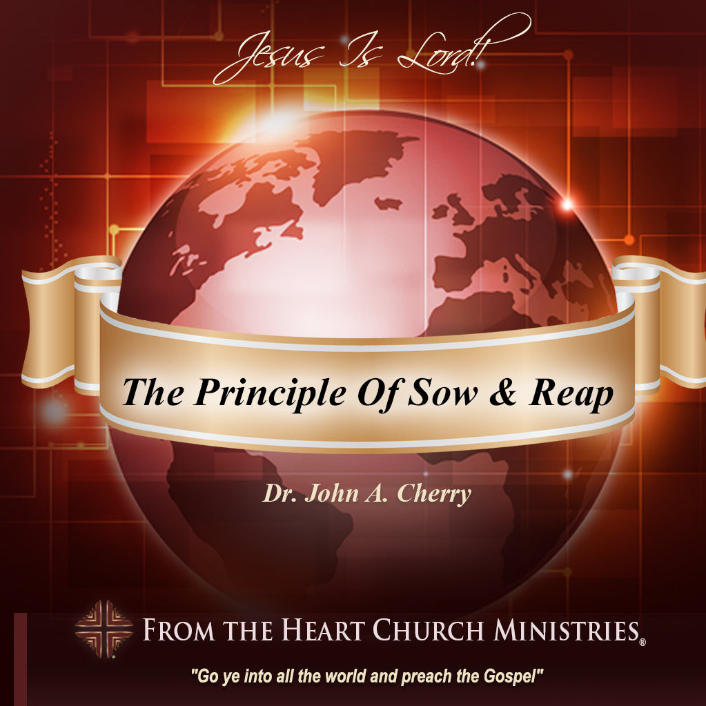 The Principle Of Sow and Reap