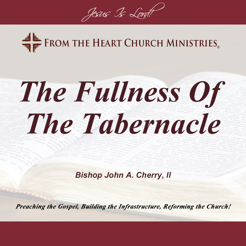 The Fullness Of the Tabernacle