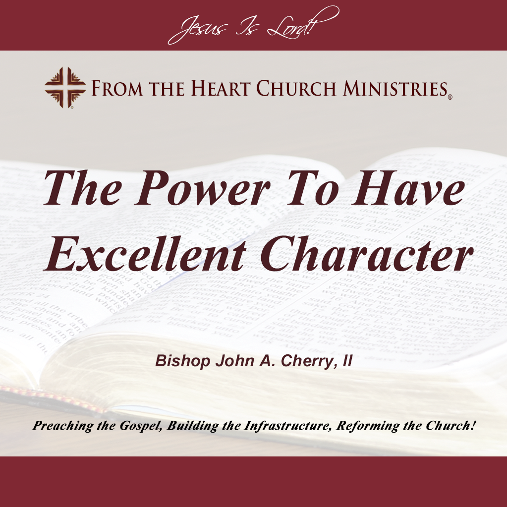 The Power To Have Excellent Character
